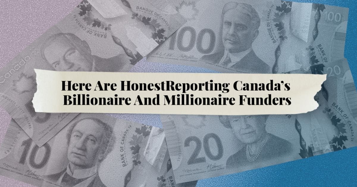 Here Are HonestReporting Canada’s Billionaire And Millionaire Funders